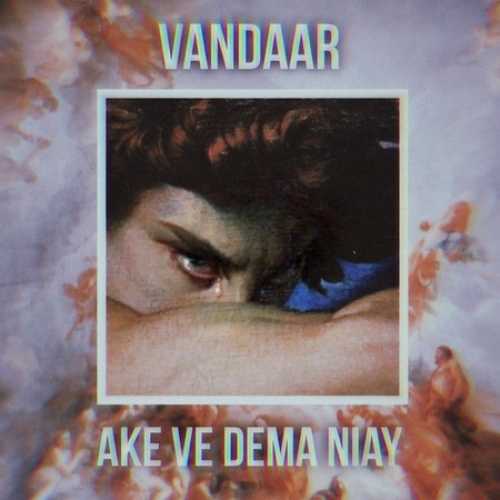 دانلود آهنگ وندار اکه و دما نیای دانلود آهنگ وندار اکه و دما نیای