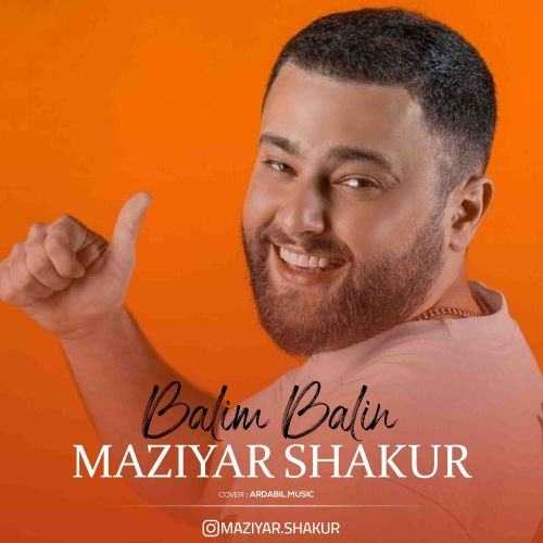 دانلود آهنگ مازیار شکور بالیم بالیم دانلود آهنگ مازیار شکور بالیم بالیم