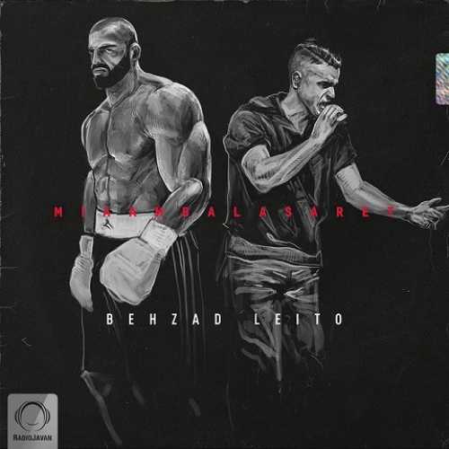 دانلود آهنگ بهزاد لیتو میام بالا سرت