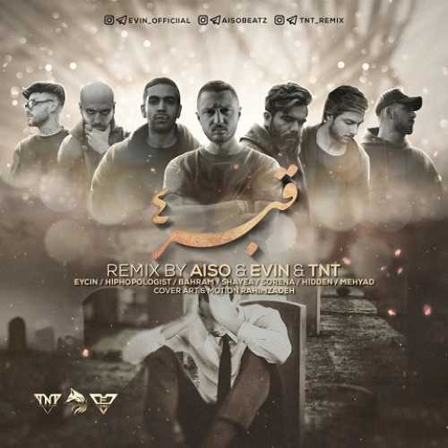 دانلود ریمیکس قبر 4 از ایسین و علی سورنا و شایع و هیپهاپولوژیست و بهرام و مهراد هیدن و مهیاد